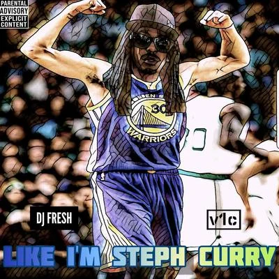 v1cLike Im Steph Curry