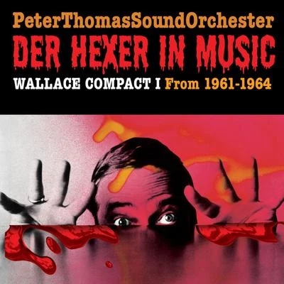 Peter Thomas/Peter Thomas Sound OrchesterDer Hexer In MusicWALLACE COMPACT I