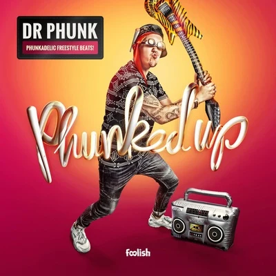 Dr PhunkPhunked Up