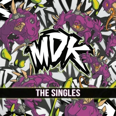 MDKThe Singles