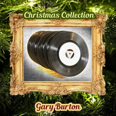 Gary BurtonChristmas Collection