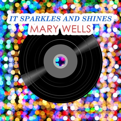 Mary WellsIt Sparkles And Shines