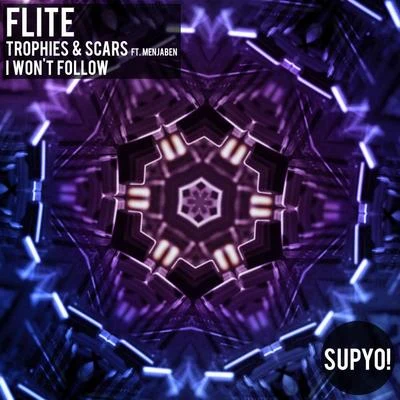 FliteTrophies & ScarsI Wont Follow