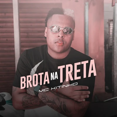 Mc Kitinho/Mc MR BimBrota Na Treta