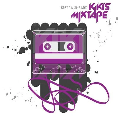 Kierra SheardKikis Mixtape