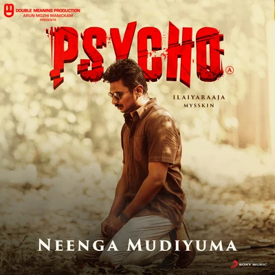 Vivek Sagar/Sid SriramNeenga Mudiyuma (From "Psycho (Tamil)")