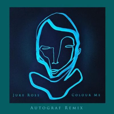 Juke RossColour Me (Autograf Remix)