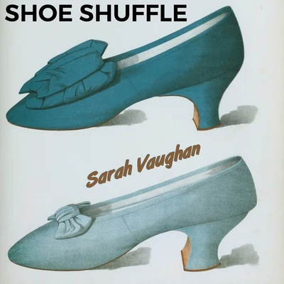 Sarah VaughanShoe Shuffle