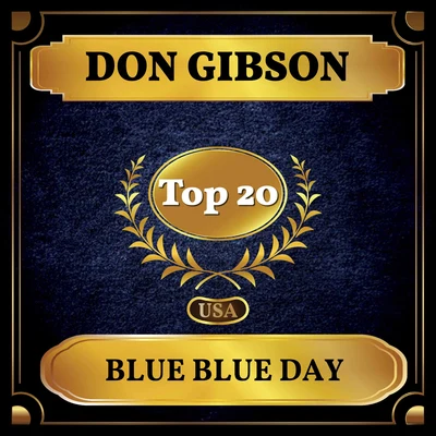 Don Gibson/Ned Miller/Patsy Cline/Skeeter Davis/The Everly Brothers/Hank Locklin/Bobby Bare/George Jones/George Hamilton IV/Connie SmithBlue Blue Day (Billboard Hot 100 - No 20)