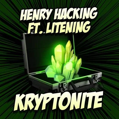 Henry HackingKryptonite (feat. Litening)