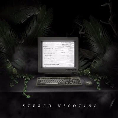 Bad ComputerStereo Nicotine