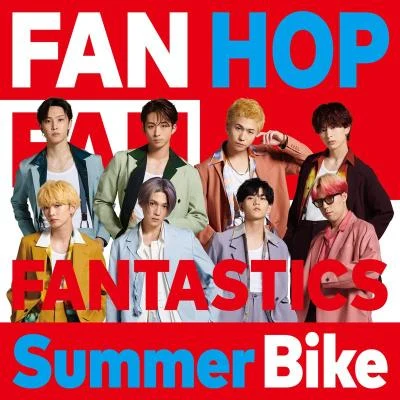 FANTASTICS from EXILE TRIBESummer Bike