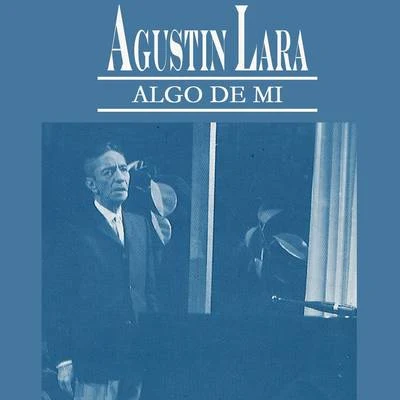 Altamiro Carrilho/Agustin Lara/Sivuca/Garoto/Glen PowellAlgo de Mí