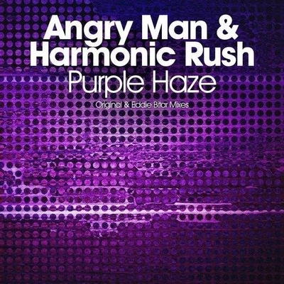 Angry ManPurple Haze