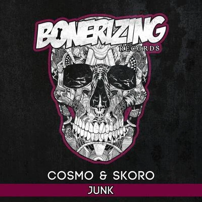 Cosmo & SkoroJunk