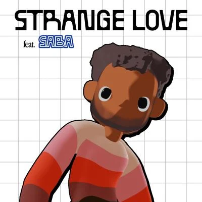 Saba/Samba Mapangala/Staff Benda Bilili/Mabulu/Etran Finatawa/Orchestra Virunga/Vieux Farka Touré/Quintino & Blasterjaxx/Amadou & Mariam/Vusi MahlaselaStrange Love - Single Edit