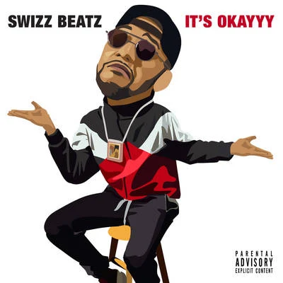 Swizz BeatzIts Okayyy