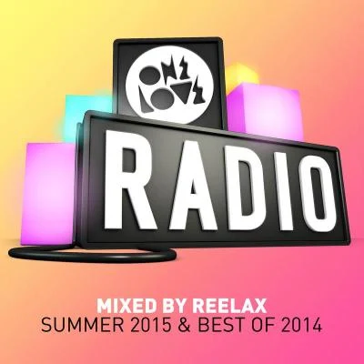 Dillon Francis/Space Rangers/Sophie PowersOnelove Radio Summer 2015 & Best of 2014 (Mixed by Reelax)