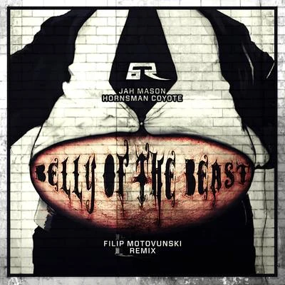 Jah MasonBelly of the Beast (Filip Motovunski Remix)