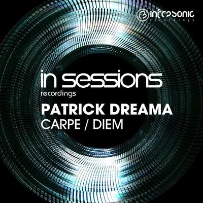 Patrick DreamaDJ XquizitCarpe Diem EP