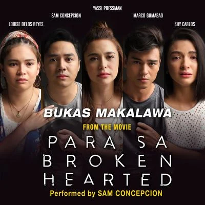 Moophs/Sam ConcepcionBukas Makalawa (Original Soundtrack from the movie "Para Sa Broken Hearted")