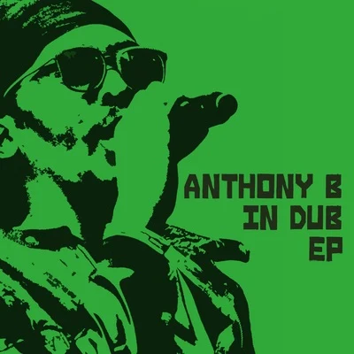 Anthony BAnthony B In Dub