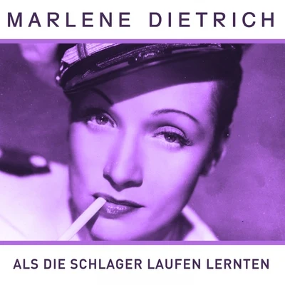 Marlène Dietrich/Hildegard Knef/Zarah LeanderAls die Schlager laufen lernten