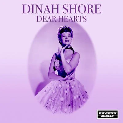 Dinah ShoreDear Hearts