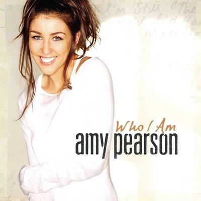 Amy PearsonWho I Am