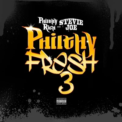 Philthy Rich/Stevie JoePhilthy Fresh 3