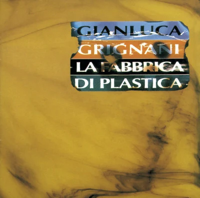 Gianluca GrignaniLa Fabbrica Di Plastica