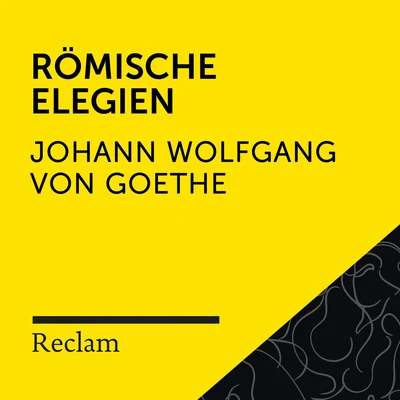 Reclam HörbücherGoethe: Römische Elegien (Reclam Hörbuch)