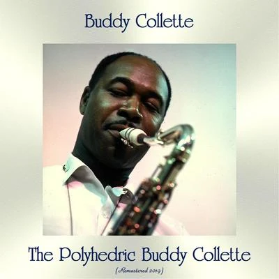 Buddy ColletteThe Polyhedric Buddy Collette (Remastered 2019)