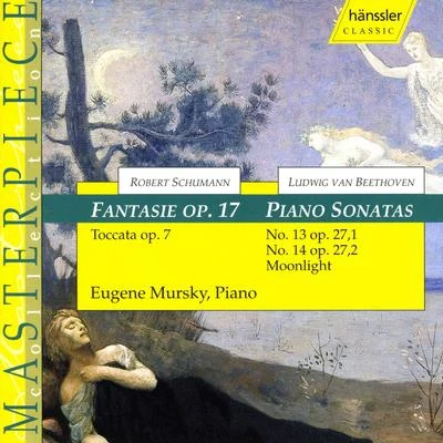 Eugene MurskySchumann: Fantasia in C MajorToccataBeethoven: Piano Sonatas Nos. 13 and 14