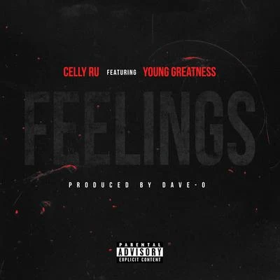 Celly RuFeelings (feat. Young Greatness)