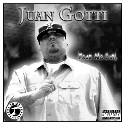 Juan GottiFear No Evil