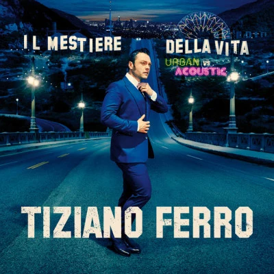 Tiziano FerroIl Mestiere Della Vita Urban Vs Acoustic (Special Edition)