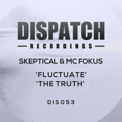 MC Fokus/SkepticalFluctuateThe Truth