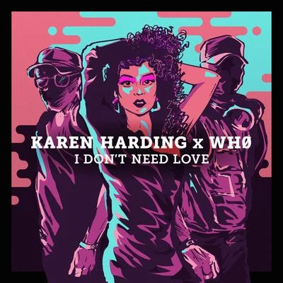 Karen Harding/Paris & SimoI Dont Need Love