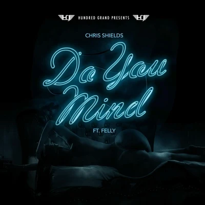 FellyDo You Mind (feat. Felly)