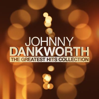 Johnny DankworthThe Greatest Hits Collection