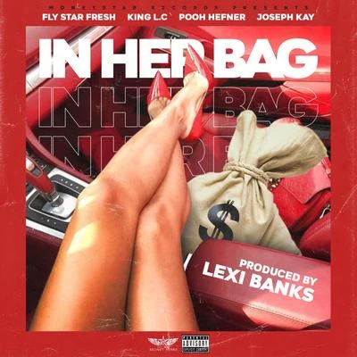 Joseph Kay/Mozzy/K-RedIn Her Bag