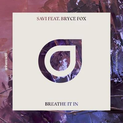 Sokko/Bryce FoxBreathe It In