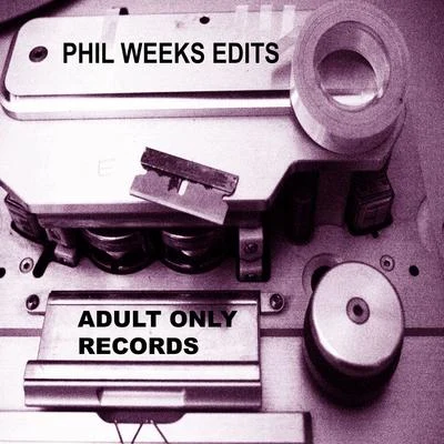 Phil WeeksAdult Only Edits 1.1