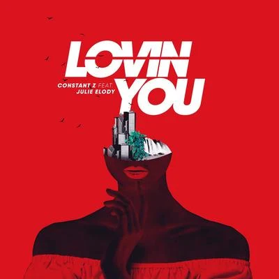 Constant ZLovin You (feat. Julie Elody)