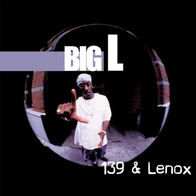 Big L139 & Lenox