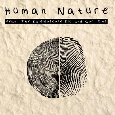 ATCHuman Nature (feat. The Kaleidoscope Kid & Cori Rios)