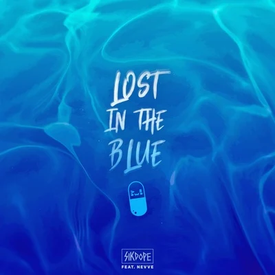 Sikdope/Duke & JonesLost In The Blue