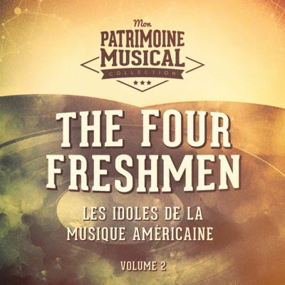 The Four FreshmenLes Idoles De La Musique Américaine: The Four Freshmen, Vol. 2