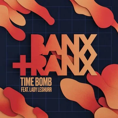 Banx & RanxTime Bomb